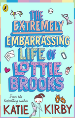 The Extremely Embarrassing Life of Lottie Brooks - Lottie Brooks