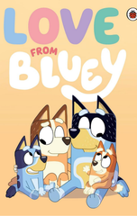 Bluey: Love from Bluey