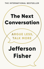 The Next Conversation : Argue Less, Talk More