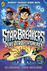 Star Breakers: Zeke Zero Vs The Galaxy