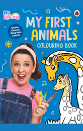 Ms Rachel: My First Animals Colouring Book