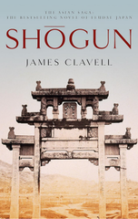 Shogun : Book One Of The Asian Saga - The Book That Inspired The Emmy, Bafta And Golden Globe Award-Winning Tv Show