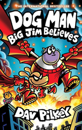 Dog Man 14: Big Jim Believes