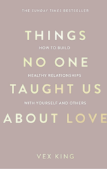 Things No One Taught Us About Love