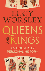 Queens And Kings : An Unusually Personal History