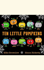 Ten Little Pumpkins Board Book : The perfect picture book for Halloween