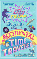Lily Tripp: Diary of an Accidental Time Traveller