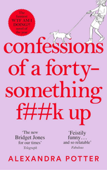 Confessions Of A Forty Something F**K Up