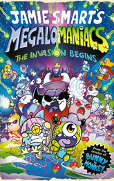 Megalomaniacs: The Invasion Begins!