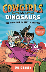Cowgirls & Dinosaurs/Trouble in Little S