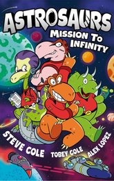 Astrosaurs Mission To Infinity