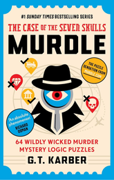 Murdle : the Case of the Seven Skulls : the SUNDAY TIMES BESTSELLING SERIES