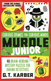 Murdle Junior : Curious Crimes for Curious Minds