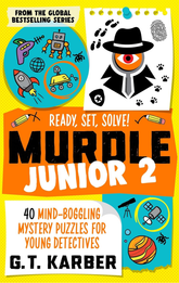 Murdle Junior 2 : Ready, Set, Solve!