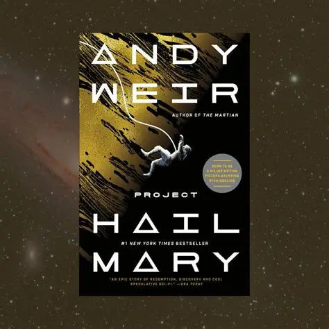 Survival Among the Stars – Project Hail Mary by Andy Weir