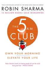 The 5 Am Club : Own Your Morning. Elevate Your Life