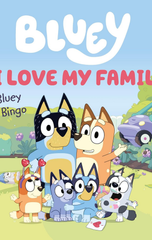 Bluey: I Love My Family