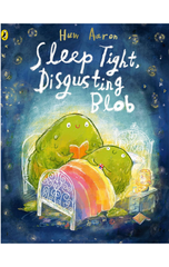Sleep Tight, Disgusting Blob