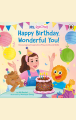 Ms Rachel: Happy Birthday, Wonderful You! : Encouraging Imaginative Play and Social Skills