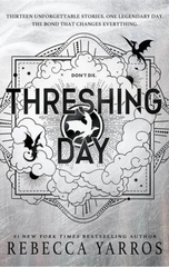 Threshing Day (Limited Deluxe Edition) : Return to the Empyrean world with thirteen stories starring your favourite Fourth Wing characters.