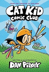 Cat Kid Comic Club: From the Creator of Dog Man: 1