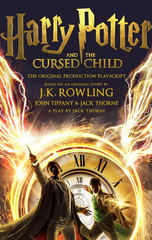 Harry Potter and the Cursed Child – Parts One and Two: The Official Playscript of the Original West End Production