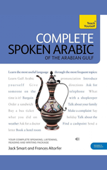 Complete Spoken Arabic (of the Arabian Gulf) Beginner to Intermediate Course : (Book and audio support)