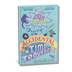 Lily Tripp: Diary of an Accidental Time Traveller