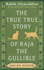 The True True Story of Raja the Gullible (and His Mother)