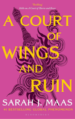 A Court Of Wings And Ruin - A Court Of Thorns And Roses