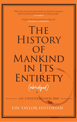 The History of Mankind in Its Entirety (Abridged): An Unsupervised PhD