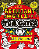 The Brilliant World of Tom Gates: 15th Anniversary Edition