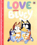 Bluey: Love from Bluey