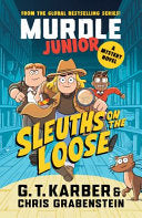 Murdle Junior Mysteries : Sleuths on the Loose
