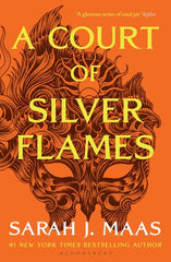 A Court of Silver Flames - A Court of Thorns and Roses